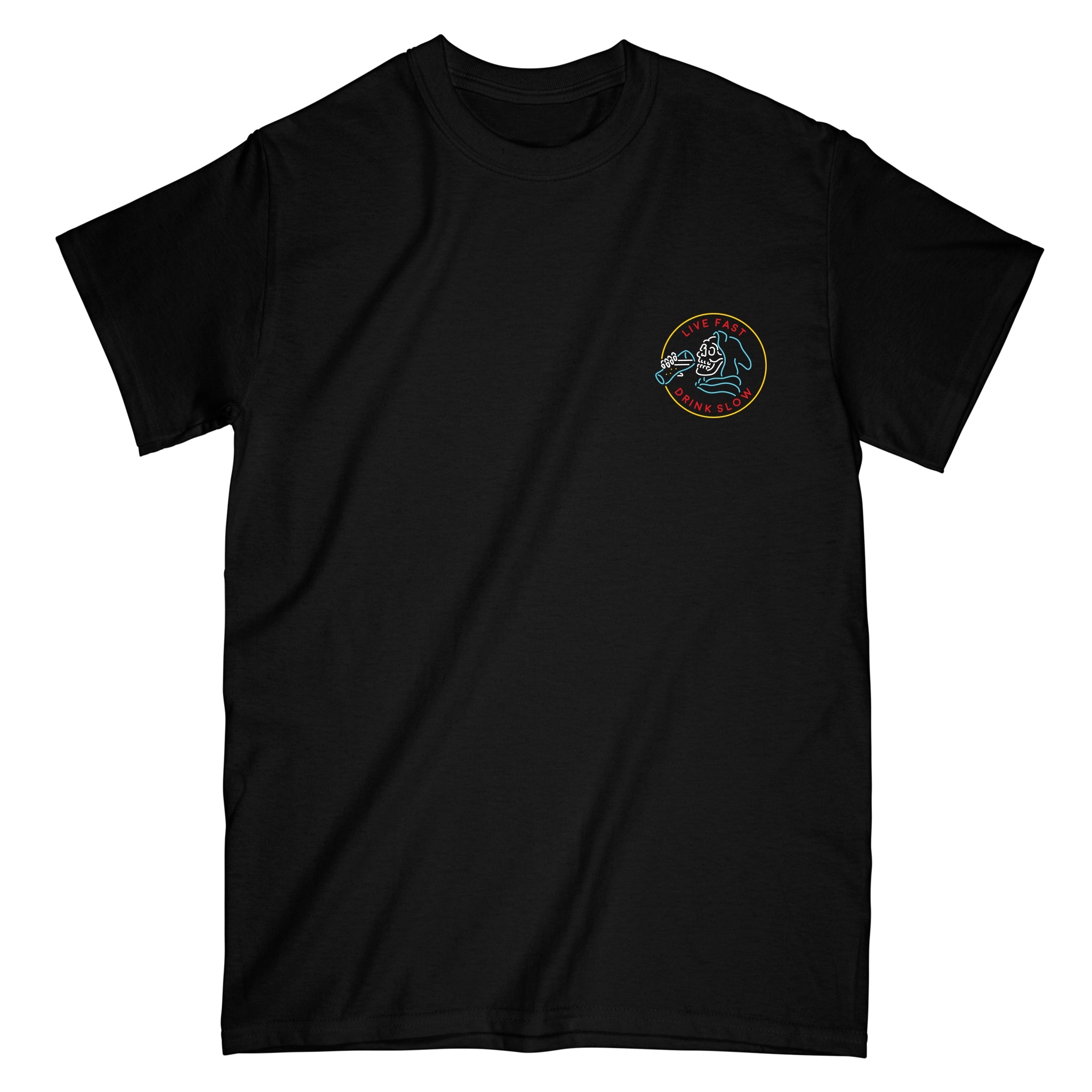 Drink Fast Live Slow Short Sleeve Tee